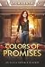 Colors of Promises: An Oliv...