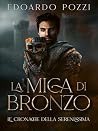La Mica di Bronzo (Italian Edition) La Mica di Bronzo (Italian Edition)