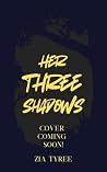 Her Three Shadows