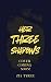 Her Three Shadows