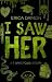 I Saw Her by Erica Damon I Saw Her by Erica Damon