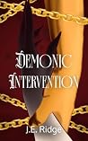 Demonic Intervention by J.E. Ridge Demonic Intervention by J.E. Ridge