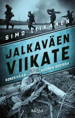 Jalkaväen viikate : konekivääri Suomen sodissa 1918-1945