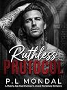 Ruthless Protocol: Ruthless Protocol: A Steamy Age Gap Enemies to Lovers Workplace Romance (The Apex Friction Quartet Book 1) Ruthless Protocol: Ruthless Protocol: A Steamy Age Gap Enemies to Lovers Workplace Romance (The Apex Friction Quartet Book 1)