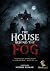 The House Behind The Fog : ...
