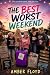 The Best Worst Weekend