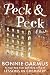 Peck & Peck by Bonnie Garmus Peck & Peck by Bonnie Garmus