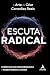 Escuta radical: a arte de c...