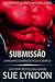 Submissão: Um Romance Sombrio de Ficção Científica (Guerreiros Alienígenas Kallianos Livro 1) (Portuguese Edition)