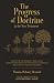 The Progress of Doctrine in the New Testament by Thomas Dehany Bernard