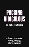 Pucking Ridiculous