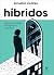 Híbridos by Ricardo Cappra
