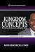 Kingdom Concepts: Examining...