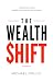 The Wealth Shift