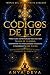 Códigos de Luz: Prácticas E...