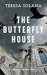 The Butterfly House by Teresa Solana