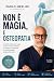 Non è magia, è osteopatia: ...