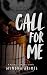 Call For Me (The Forewarning Series)