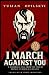 I March Against You: A Hist...