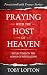 Praying With the Host of He...