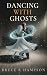 Tango With Ghosts by Bruce R. Hampson