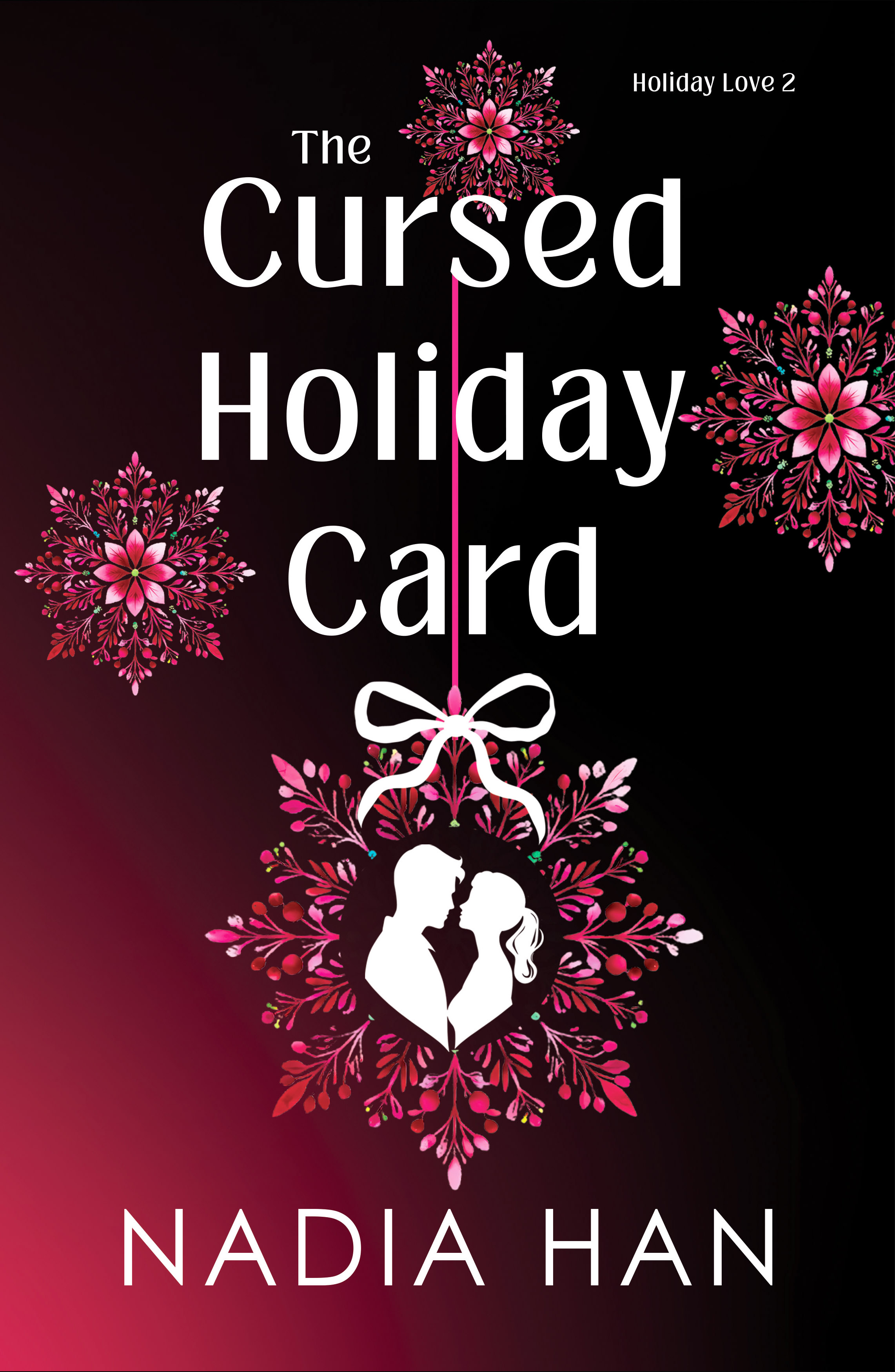 The Cursed Holiday Card: A Forced Proximity Romance (Holiday Love, Book 2)