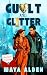 Guilt & Glitter: A Marriage...
