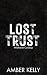 Lost Trust: A Second Chance, Small Town Western Cowboy Romance (Wildhaven Cowboys Book 2)