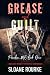 Grease and Guilt: A High An...