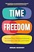 Time Freedom by Brian Herriot Time Freedom by Brian Herriot