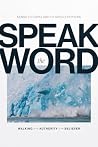 Speak the Word: W...