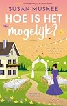 Hoe is het mogeli...