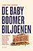 De babyboomerbiljoenen: Hoe de grootste erfenis ooit ons allemaal armer maakt, en wat we daartegen kunnen doen (Dutch Edition)