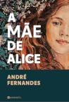 A Mãe de Alice