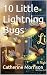 10 Little Lightning Bugs