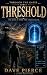 Threshold by Dave Pierce