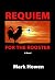 Requiem For The Rooster by Mark Howen Requiem For The Rooster by Mark Howen