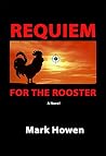 Requiem For The Rooster