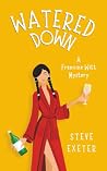 WATERED DOWN: A F...