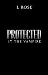 Protected by the ...
