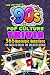 The Ultimate 90s Pop Culture Trivia Book by Maxine Hunter
