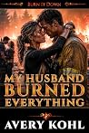 My Husband Burned...