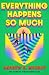 Everything Happens So Much