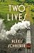Two Lives by Alexis Schaitkin Two Lives by Alexis Schaitkin