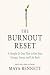 The Burnout Reset: A Simple...