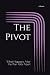 The Pivot: What Happens Aft...