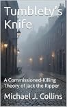 Tumblety’s Knife:...