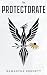 The Protectorate by Samantha Sonnett The Protectorate by Samantha Sonnett