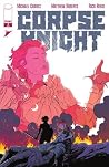 Corpse Knight #4 by Michael Chaves