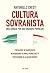 Cultura sovranista. Idee armate per una rinascita popolare